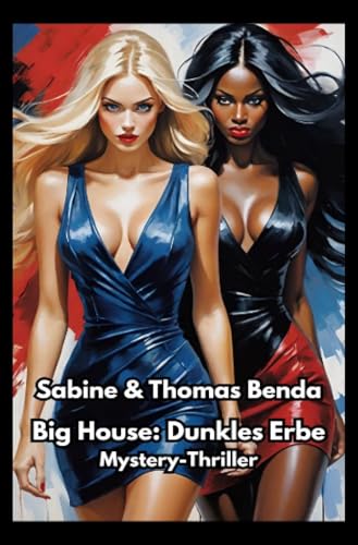 Big House: Dunkles Erbe: Ein fesselnder Mystery-Thriller unter der heißen Sonne Louisanas Big House: Dunkles Erbe: Ein fesselnder Mystery-Thriller unter der heißen Sonne Louisanas von epubli