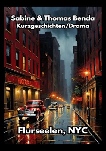 Flurseelen, NYC: Mitreißende Kurzgeschichten über Menschen in einem Hotel in NYC Flurseelen, NYC: Mitreißende Kurzgeschichten über Menschen in einem Hotel in NYC von epubli