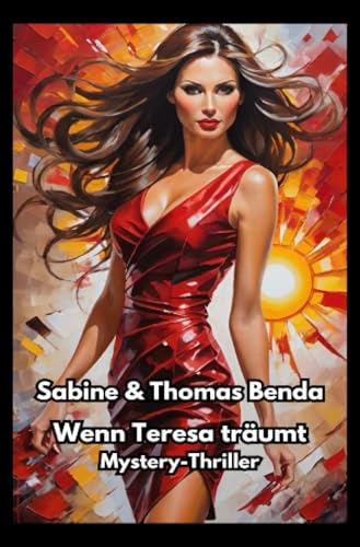 Wenn Teresa träumt: Ein packender Mystery-Thriller mit übernatürlichen Ereignissen von epubli