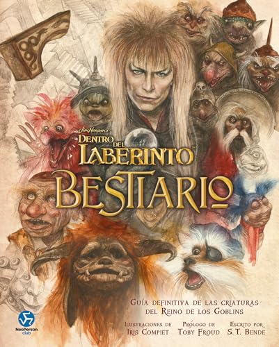 Dentro del Laberinto. Bestiario: Guía definitiva de las criaturas del Reino de los Goblins (NeoPerson Club) von Neo Person