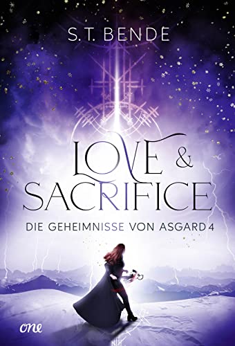 Love & Sacrifice - Die Geheimnisse von Asgard Band 4: Hochromantischer und fesselnder Abschluss der Urban Fantasy Reihe ab 14 Jahre Love & Sacrifice - Die Geheimnisse von Asgard Band 4: Hochromantischer und fesselnder Abschluss der Urban Fantasy Reihe ab 14 Jahre