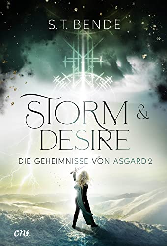 Storm & Desire - Die Geheimnisse von Asgard Band 2: Die Geheimnisse von Asgard - Band 2