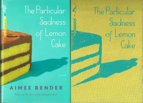 The Particular Sadness of Lemon Cake