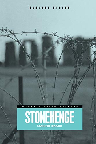 Stonehenge: Making Space (Materializing Culture Series)