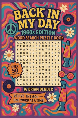 Back In My Day: 1960s Edition Word Search Puzzle Book: Easy-to-Read Puzzles Featuring 1960s Slang, Music, Fashion, Icons & More (Nostalgia & Pop Culture Series) von Independently published