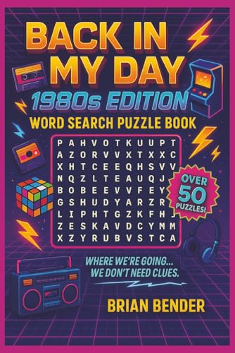 Back In My Day: 1980s Edition Word Search Puzzle Book: Easy-to-Read Puzzles Celebrating the Raddest Decade Ever (Nostalgia & Pop Culture Series) von Independently published