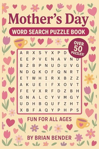 Mother’s Day Word Search Puzzle Book: Easy-to-Read Puzzles Celebrating Moms, Love, and Laughter Mother’s Day Word Search Puzzle Book: Easy-to-Read Puzzles Celebrating Moms, Love, and Laughter von Independently published