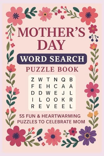 Mother's Day Word Search Puzzle Book: Fun and Easy-to-Read Puzzles Celebrating Moms, Love, and Family Mother's Day Word Search Puzzle Book: Fun and Easy-to-Read Puzzles Celebrating Moms, Love, and Family von Independently published
