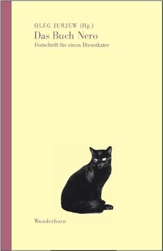 Das Buch Nero: Festschrift für einen Dienstkater (Edition Künstlerhaus)