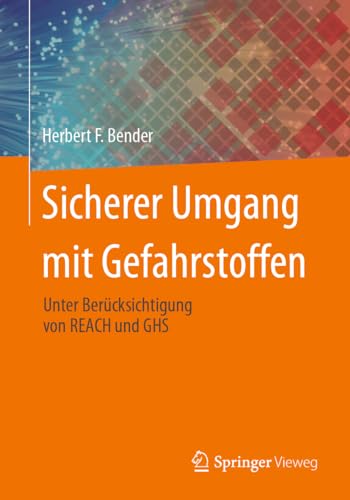 Sicherer Umgang mit Gefahrstoffen: Unter Berücksichtigung von REACH und GHS von Springer Vieweg