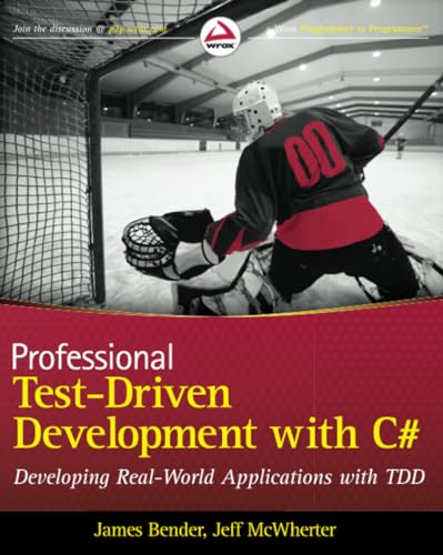 Professional Test-Driven Development with C# : Developing Real World Applications with TDD (Wrox Professional Guides) von Wrox
