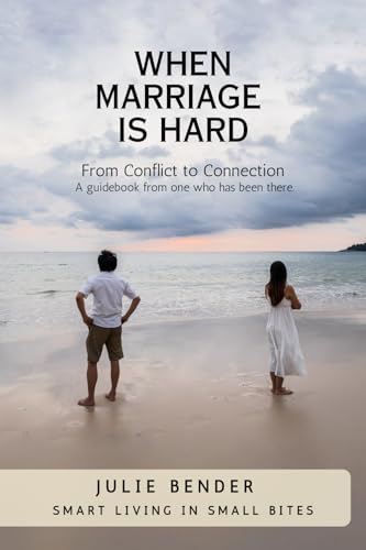 When Marriage is Hard: Smart Living in Small Bites von Grit & Grace Project, The