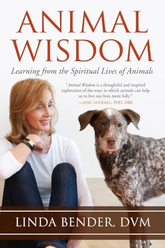 Animal Wisdom: Learning from the Spiritual Lives of Animals (Sacred Activism, Band 6) von North Atlantic Books