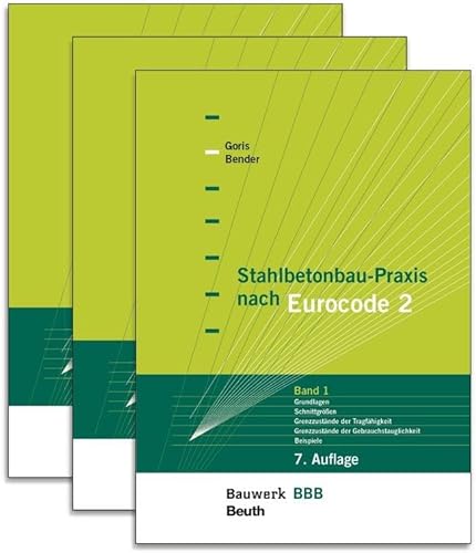 Stahlbetonbau-Praxis nach Eurocode 2: Paket: Band 1: Grundlagen, Schnittgrößen, Grenzzustände der Tragfähigkeit, Grenzzustände der ... + Band 3: Tragwerksplanung (Bauwerk) von DIN Media