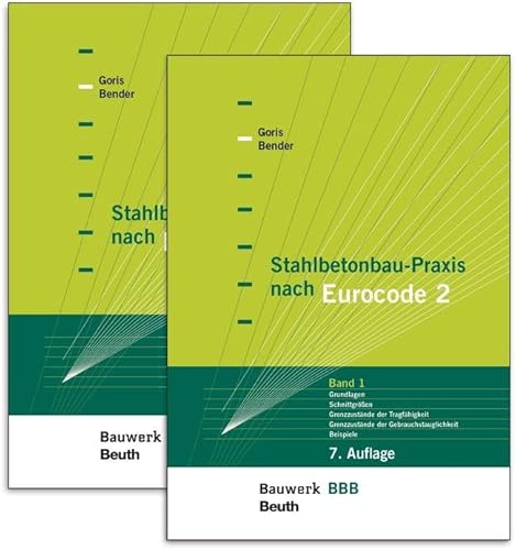Stahlbetonbau-Praxis nach Eurocode 2: Paket: Band 1: Grundlagen, Schnittgrößen, Grenzzustände der Tragfähigkeit, Grenzzustände der ... Projektbeispiele (Bauwerk) von DIN Media