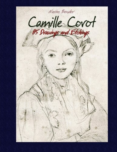 Camille Corot: 85 Drawings and Etchings von CreateSpace Independent Publishing Platform