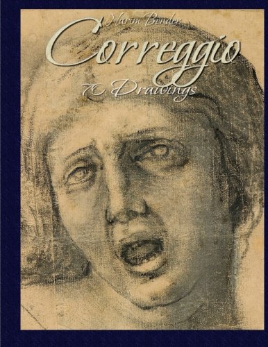 Correggio: 70 Drawings von CreateSpace Independent Publishing Platform