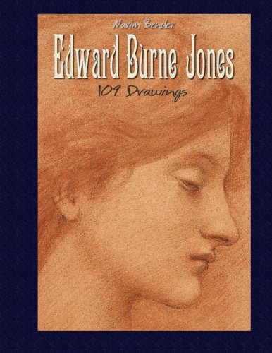 Edward Burne Jones: 109 Drawings Edward Burne Jones: 109 Drawings von CreateSpace Independent Publishing Platform