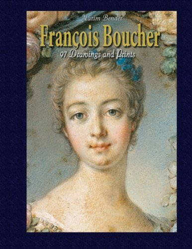 Francois Boucher: 97 Drawings and Prints Francois Boucher: 97 Drawings and Prints von CreateSpace Independent Publishing Platform