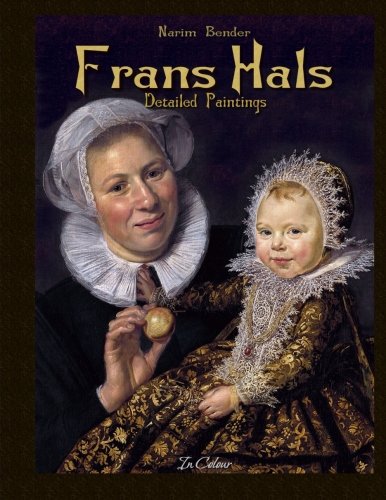 Frans Hals: Detailed Paintings In Colour von CreateSpace Independent Publishing Platform