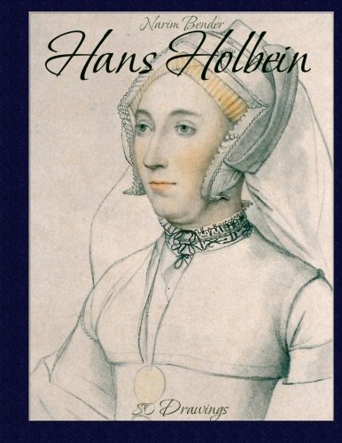 Hans Holbein: 80 Drawings von CreateSpace Independent Publishing Platform