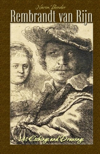 Rembrandt van Rijn: 141 Etchings and Drawings (The Art of Drawing, Band 3) von CreateSpace Independent Publishing Platform