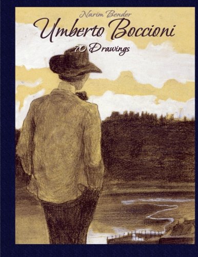 Umberto Boccioni: 70 Drawings Umberto Boccioni: 70 Drawings von CreateSpace Independent Publishing Platform