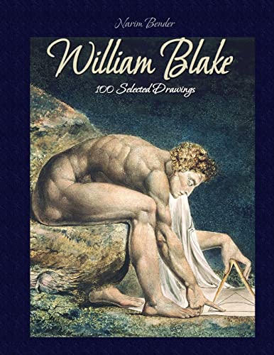 William Blake: 100 Selected Drawings von Createspace Independent Publishing Platform