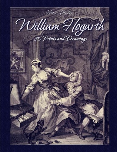 William Hogarth: 80 Prints and Drawings von CreateSpace Independent Publishing Platform