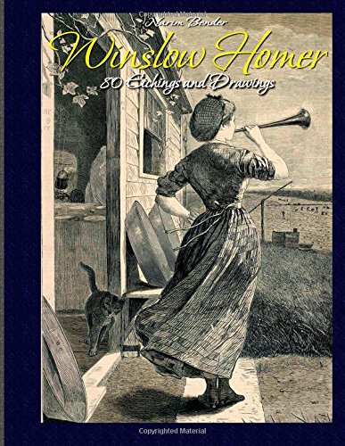Winslow Homer: 80 Etchings and Drawings von CreateSpace Independent Publishing Platform