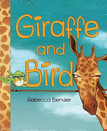 Giraffe and Bird (Giraffe and Bird, 2, Band 2)
