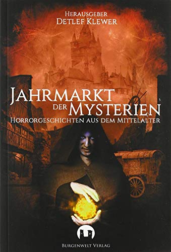 Jahrmarkt der Mysterien: Horrorgeschichten aus dem Mittelalter