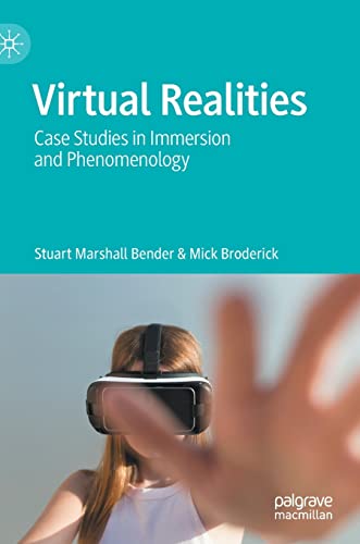 Virtual Realities: Case Studies in Immersion and Phenomenology von MACMILLAN