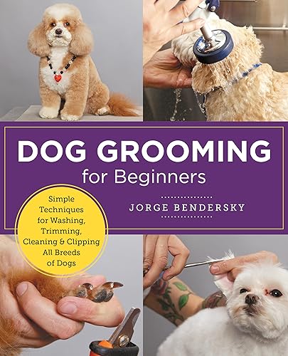 Dog Grooming for Beginners: Simple Techniques for Washing, Trimming, Cleaning & Clipping All Breeds of Dogs (New Shoe Press) von New Shoe Press