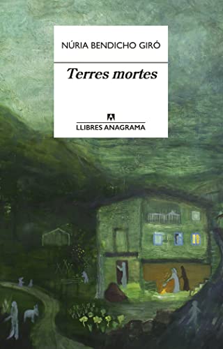 Terres mortes (Llibres Anagrama, Band 78) von ANAGRAMA