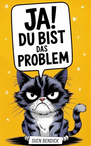 Ja! Du bist das Problem - Mitmachen, Abreagieren, Durchatmen: Das humorvolle Stressabbau-Buch, wenn andere mal wieder das Problem sind! Ja! Du bist das Problem - Mitmachen, Abreagieren, Durchatmen: Das humorvolle Stressabbau-Buch, wenn andere mal wieder das Problem sind! von PiKu Verlag