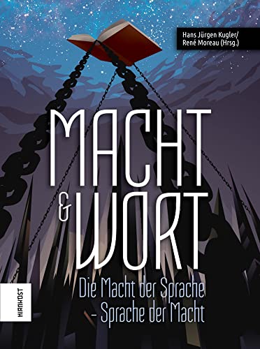 Macht und Wort: Die Macht der Sprache – Sprache der Macht von Hirnkost KG