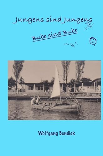 Jungens sind Jungens: Bube sind Bube (‚zu wasser und zu lande‘)