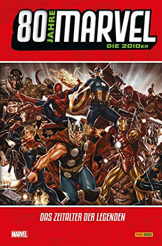 80 Jahre Marvel: Die 2010er: Das Zeitalter der Legenden 80 Jahre Marvel: Die 2010er: Das Zeitalter der Legenden