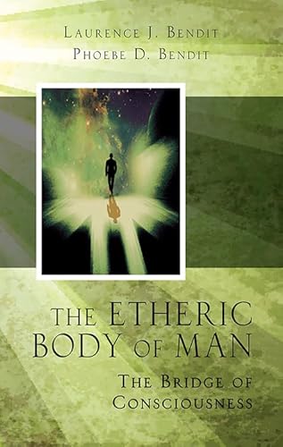 Etheric Body of Man: The Bridge of Consciousness (Quest Book) von Quest Books (IL)