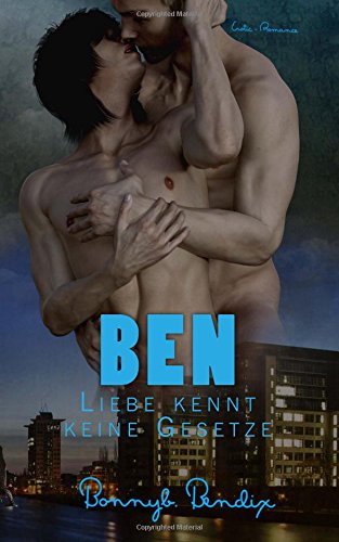 Ben: Liebe kennt keine Gesetze