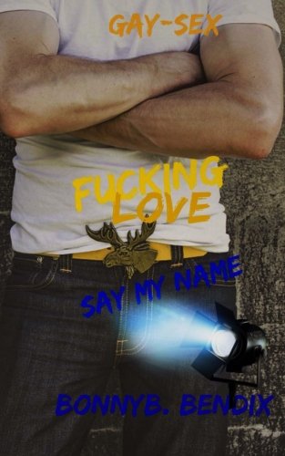 Fucking Love: Say my Name