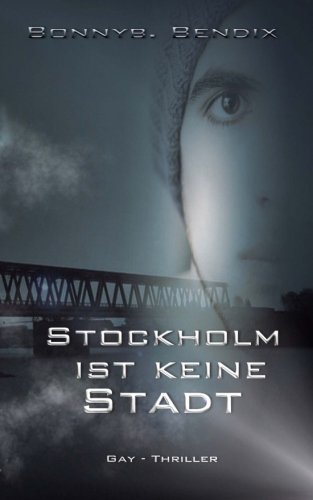 Stockholm ist keine Stadt von CreateSpace Independent Publishing Platform