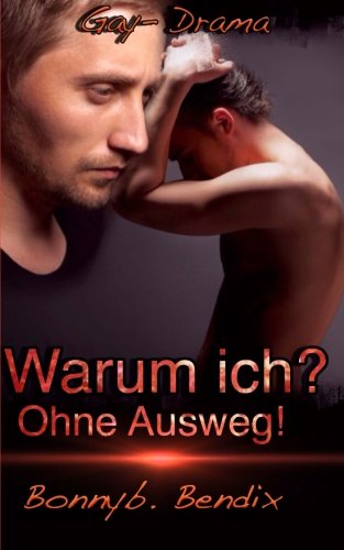 Warum ich?: Ohne Ausweg!