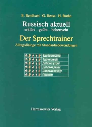 Russisch aktuell / Der Sprechtrainer. Alltagsdialoge mit Standardredewendungen (Buch): erklärt - geübt - beherrscht (Russisch aktuell: erklärt - geübt - beherrscht)