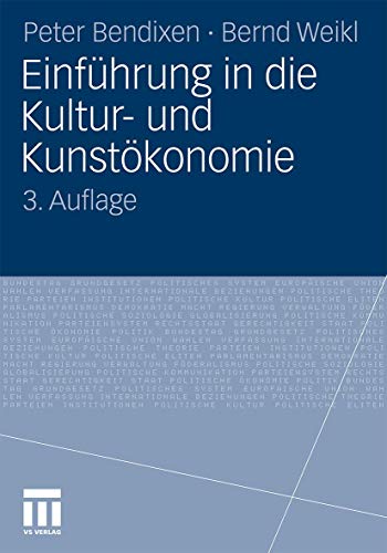 Einführung In Die Kultur- Und Kunstökonomie (German Edition): Mit e.Vorw. v. Prinz und Prinzessin Georg Yourievsky
