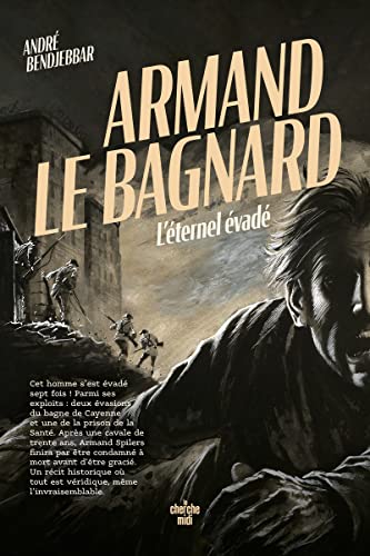 Armand le bagnard - L'éternel évadé von CHERCHE MIDI