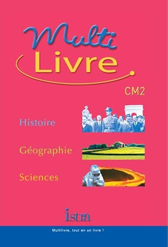 Multi-livre Histoire-Géographie-Sciences CM2