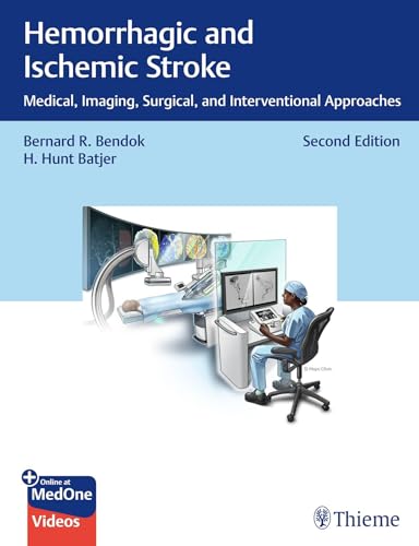 Hemorrhagic and Ischemic Stroke: Medical, Imaging, Surgical, and Interventional Approaches Hemorrhagic and Ischemic Stroke: Medical, Imaging, Surgical, and Interventional Approaches