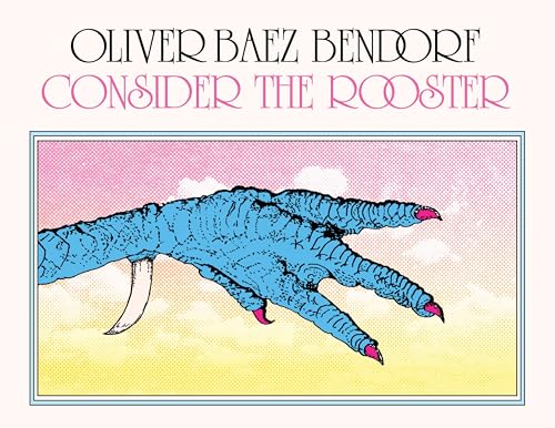 Consider the Rooster von Nightboat Books